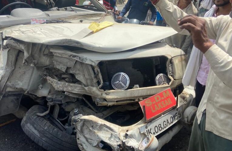 Laksar SDM sangeeta kanojia’s car accident,SDM driver Govind ram died on the spot.