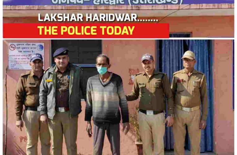 “Laksar Police team engaged in search of murderer, nabbed accused within 36 hours.