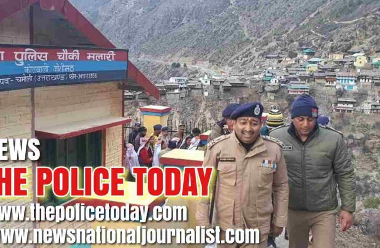 DGP Ashok Kumar inspected Chamoli’s frontier and remote reporting police post Malari.