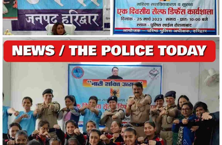 “Haridwar police engaged in making “Nari Shakti Utsav” a success, teaching women self-defense techniques.”