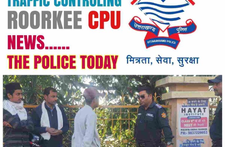 सीपीयू पुलिस द्वारा यातायात नियमों का पालन करने के लिए लोगों को किया प्रेरित,बच्चो को वाहन न देने कि भी कि अपील,