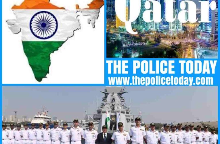जानिये कौन है कतर में मौत की सजा पाने वाले 8 भारतीय नौ सेना के अफसर,ओर क्यों सुनाई गई है सजा जानिए पूरा मामला, क्या कदम उठाएगा भारत?