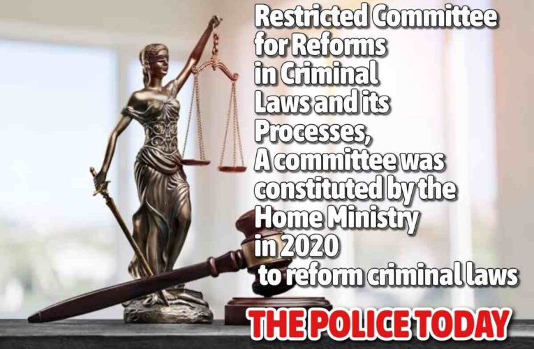 Restricted Committee for Reforms in Criminal Laws and its Processes,A committee was constituted by the Home Ministry in 2020 to reform criminal laws