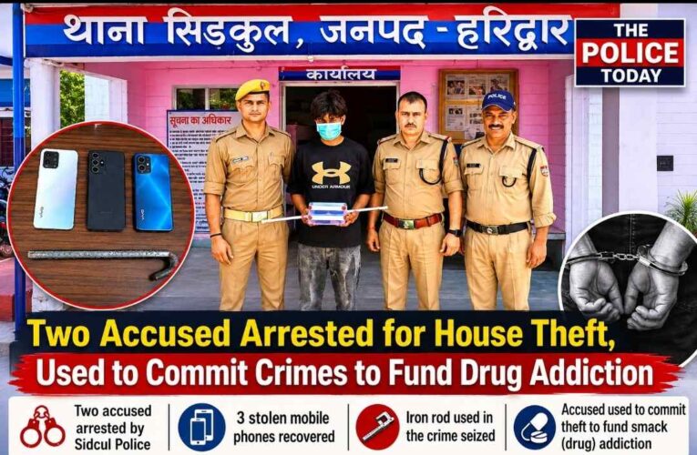 Two accused involved in house theft arrested by police; committed crimes to fund drug addiction, rapidly growing drug trade in the area giving rise to criminals