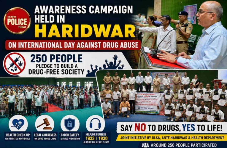 Awareness Campaign Held in Haridwar on International Day Against Drug Abuse; 250 People Pledge to Build a Drug-Free Society